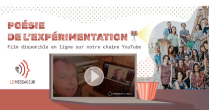 Poésie De L'expérimentation, Un Film Réalisé Par Le Messageur En Collaboration Avec Prisma Laval, Disponible Sur La Chaîne YouTube Du Messageur.